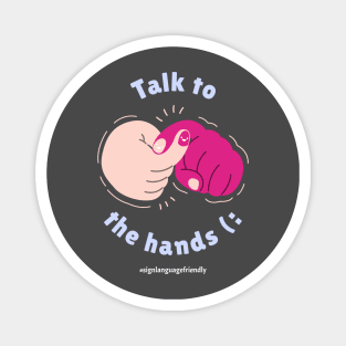 talk to the hand - sign language Magnet